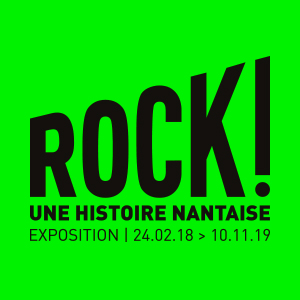 ROCK ! UNE HISTOIRE NANTAISE